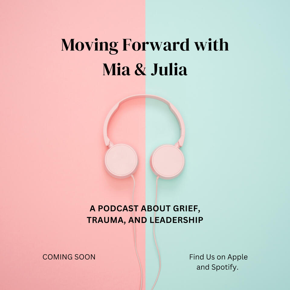 Moving Forward with Mia and Julia
