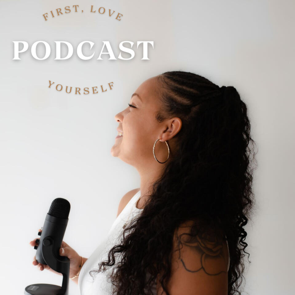 FLY Podcast (First, Love Yourself)