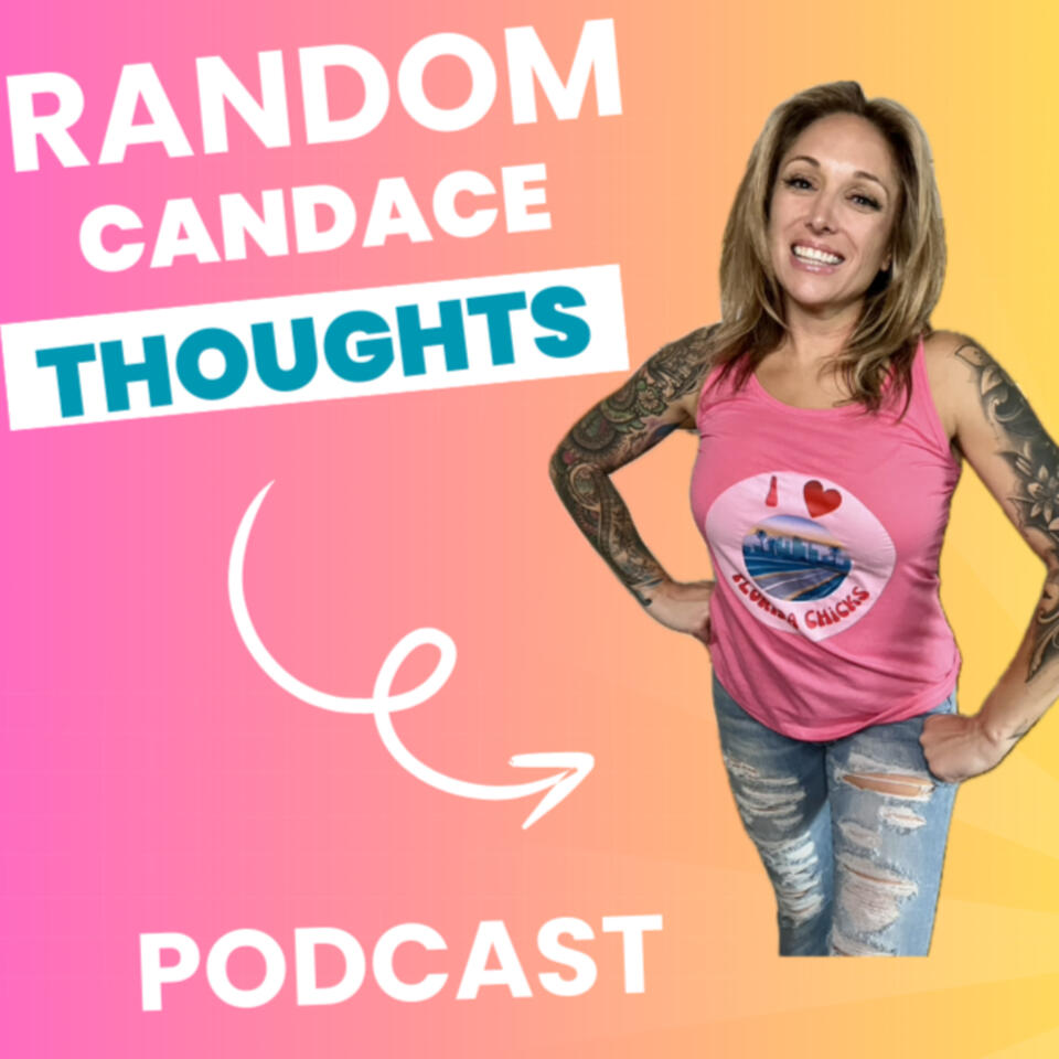 Random Candace Thoughts