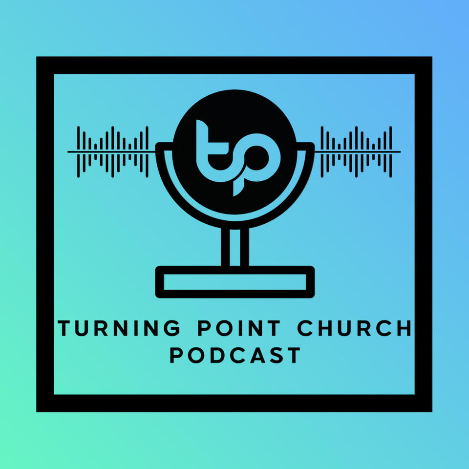 Turning Point Church Podcast