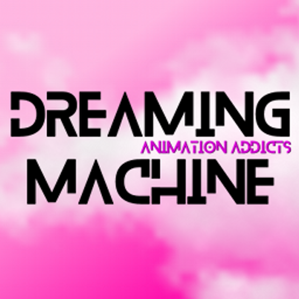 Dreaming Machine / Keyframe | An Animation & Anime Podcast