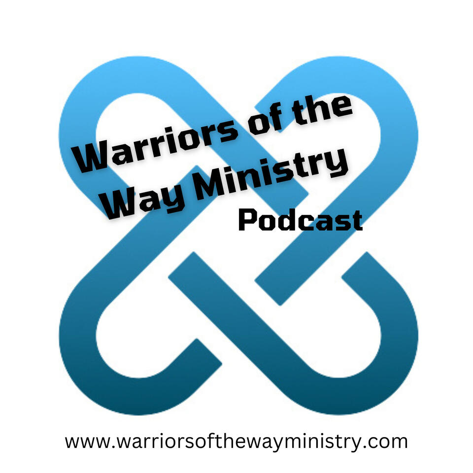 Warriors of the Way Podcast