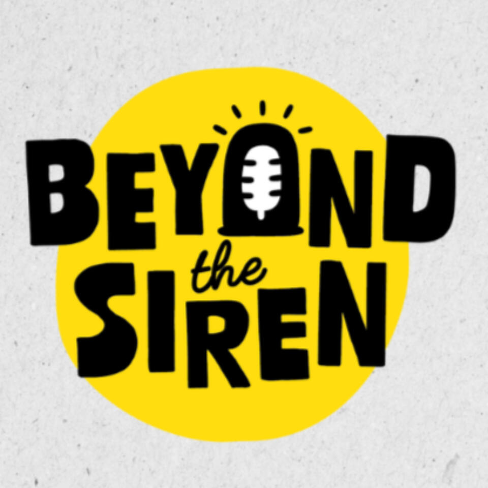 Beyond the Siren