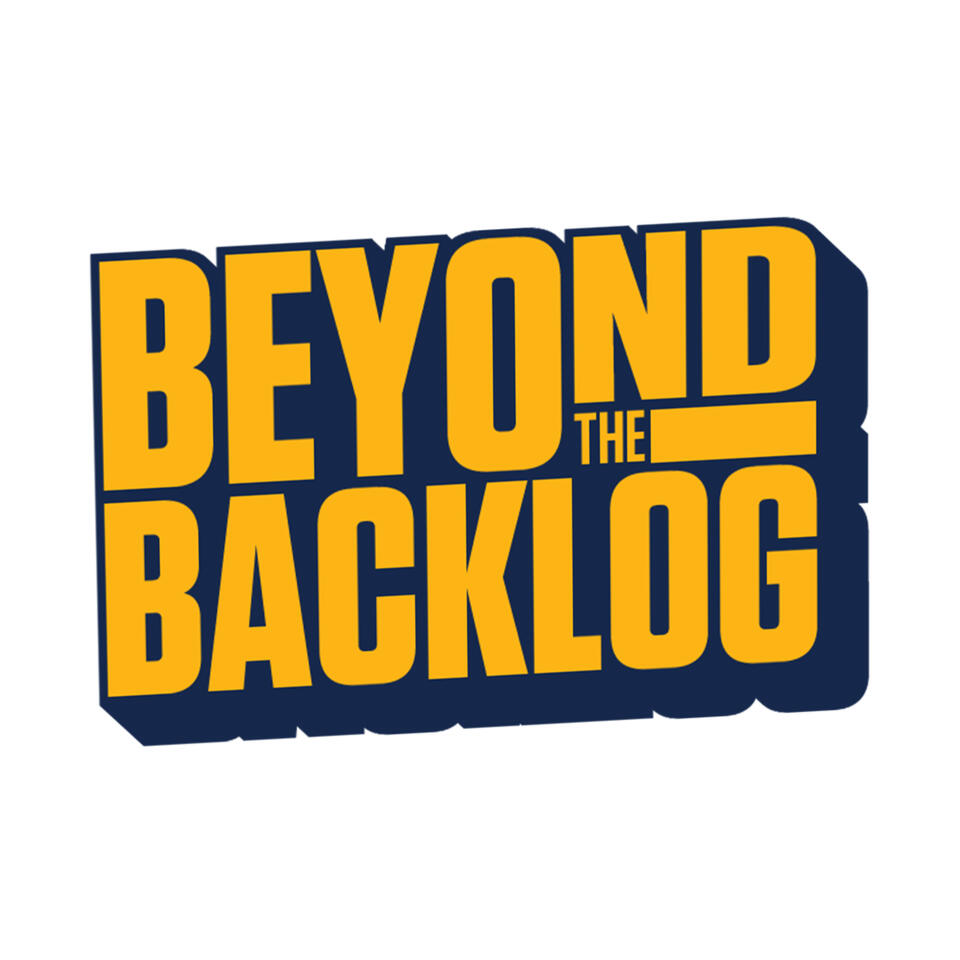 Beyond the Backlog