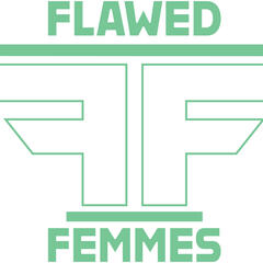 Flawed Femmes