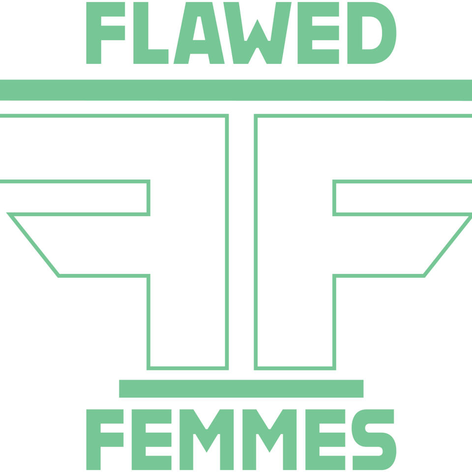 Flawed Femmes