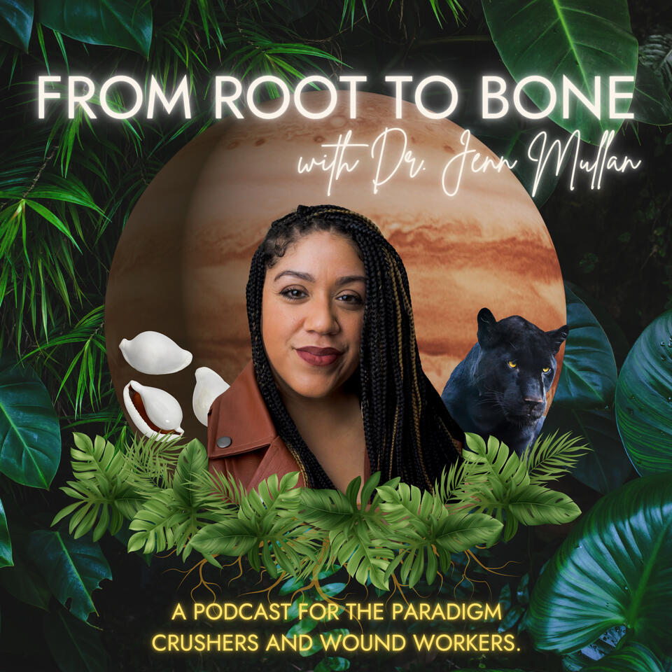 From Root to Bone with Dr. Jenn Mullan