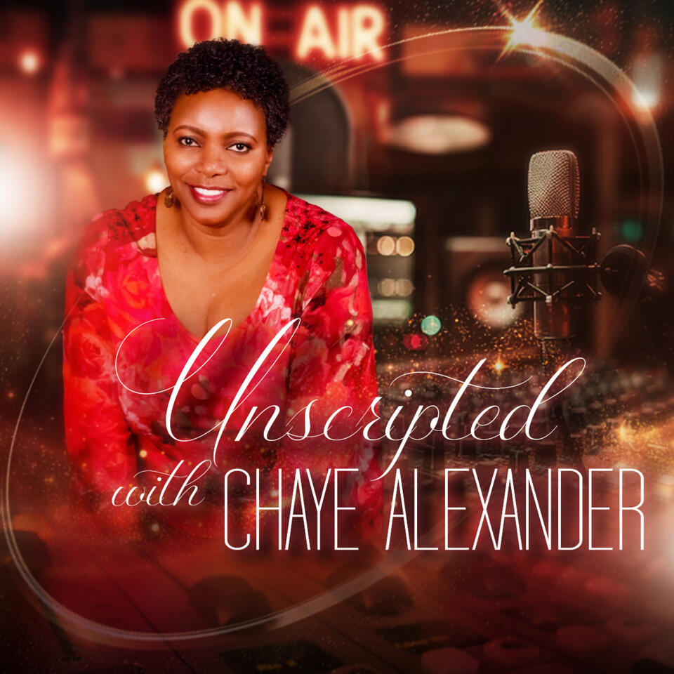 Unscripted with Chaye Alexander