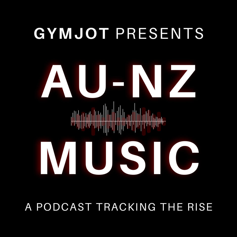 GYMjot Presents: AU-NZ Music Podcast
