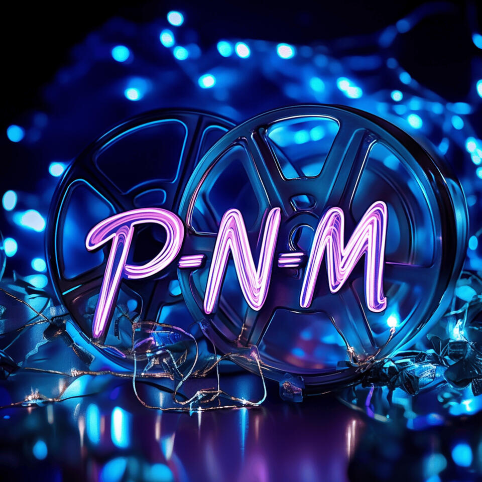 P-N-M's Movie Criticisms