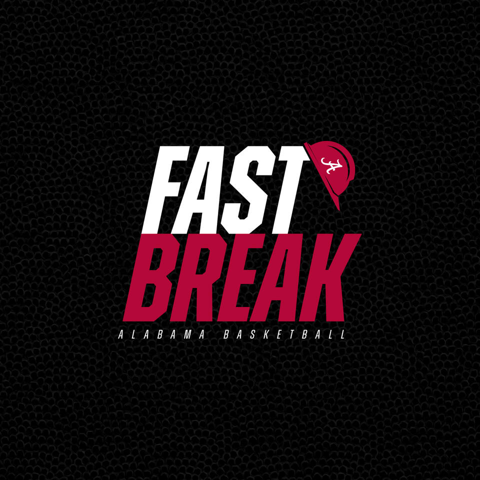 Fastbreak: Alabama Men's Basketball Podcast