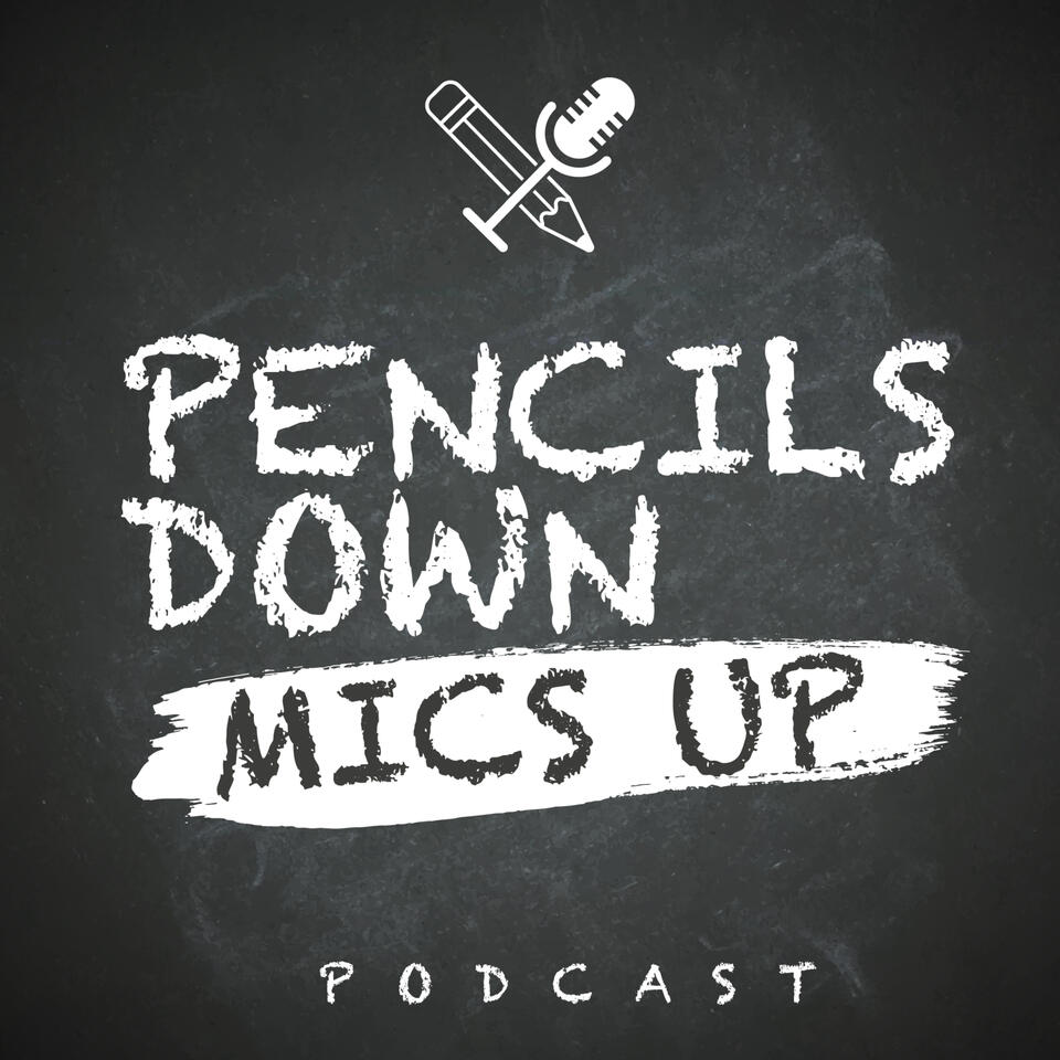 Pencils Down, Mics Up