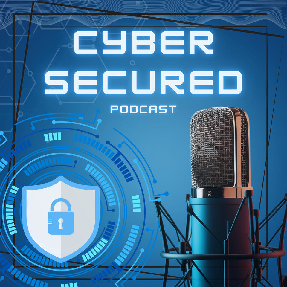Cyber Secured Podcast