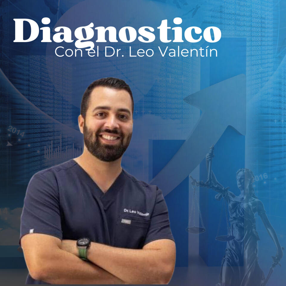 Diagnóstico con el Dr. Leo Valentín