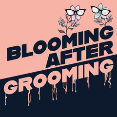 EP 1: Sarah - Blooming After Grooming