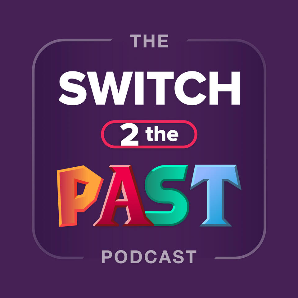 Switch 2 The Past