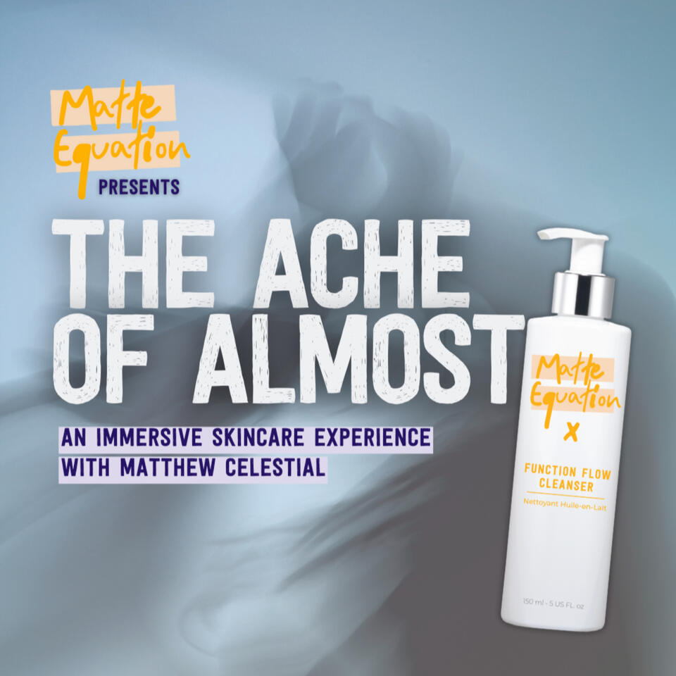 Matte Equation presents The Ache of Almost