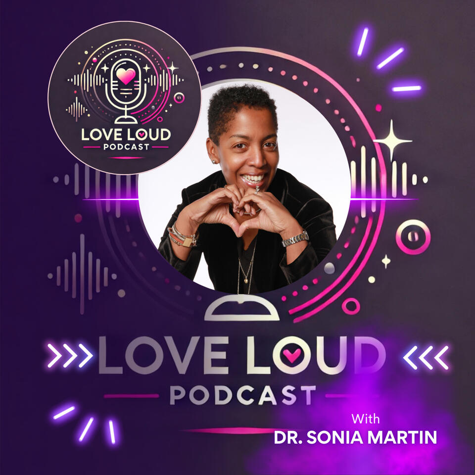 Love Loud Podcast
