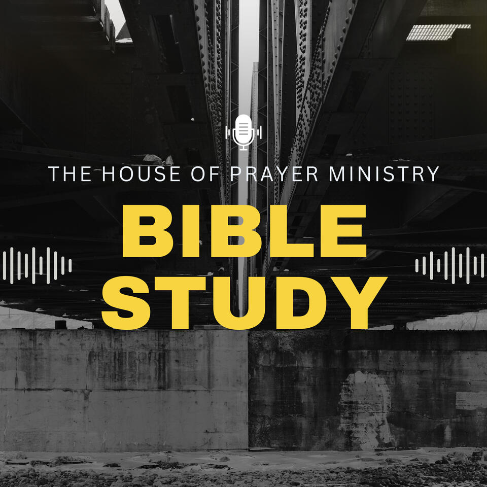 The House of Prayer Ministry: Weekly Bible Study