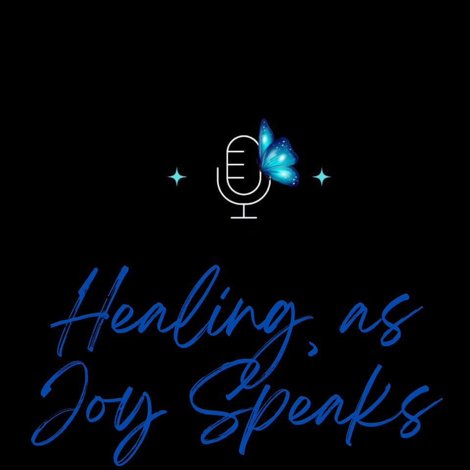 Healing, as Joy Speaks💕🦋