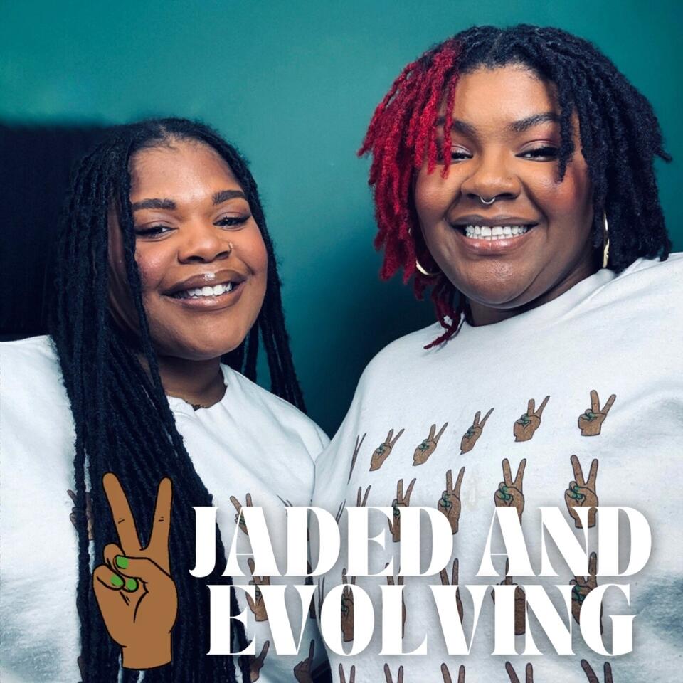 Jaded and Evolving