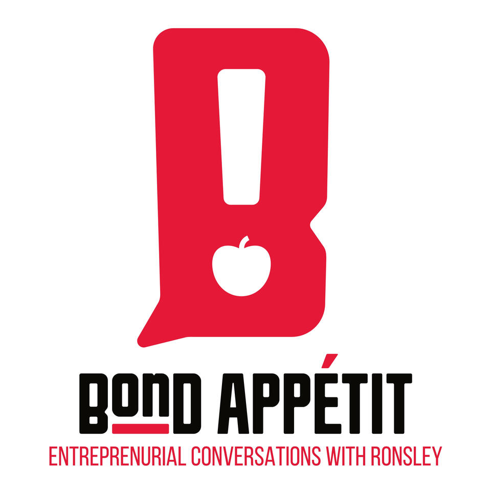 The Bond Appetit Podcast with Ronsley Seriojo Vaz