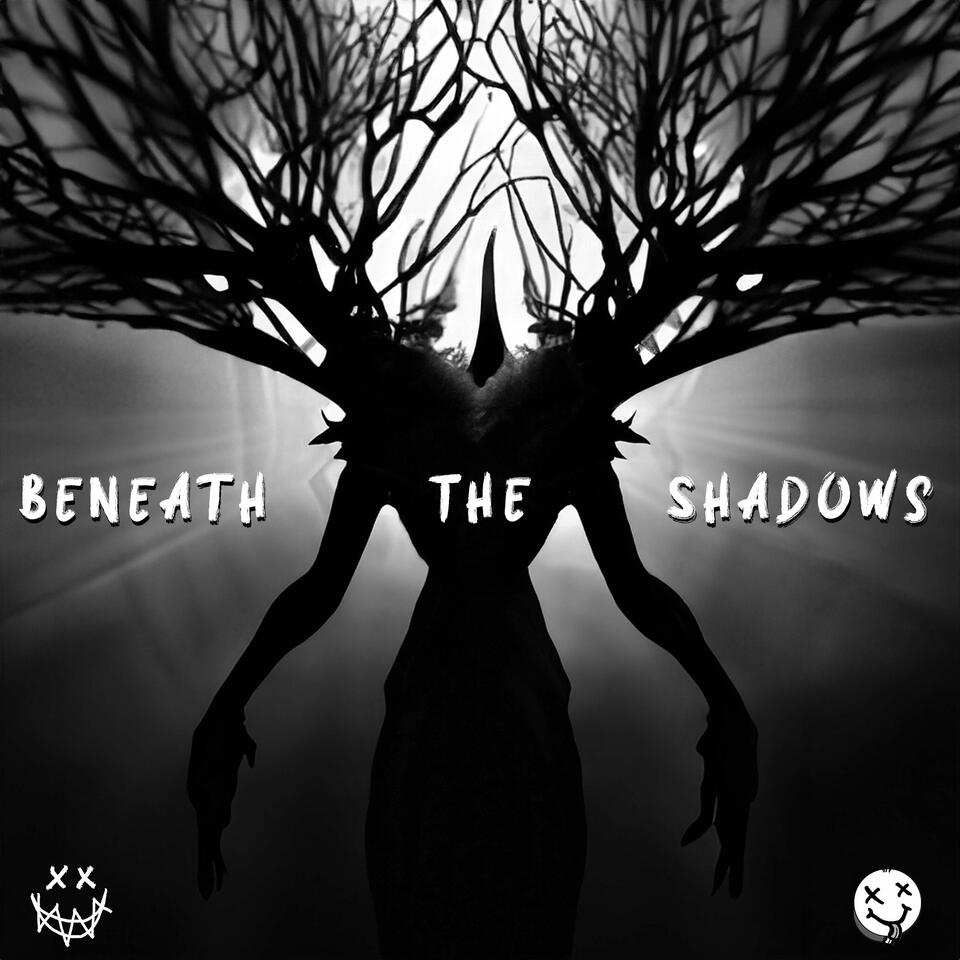 Beneath the Shadows