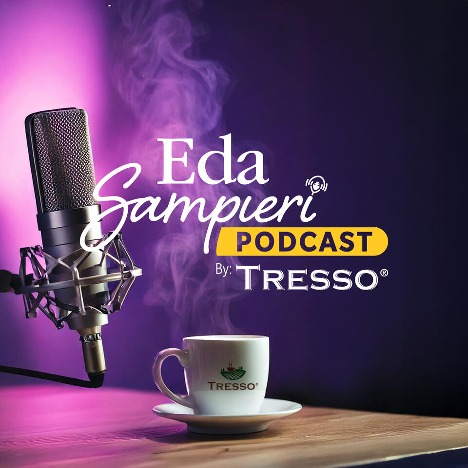 Eda Sampieri Podcast by Tresso
