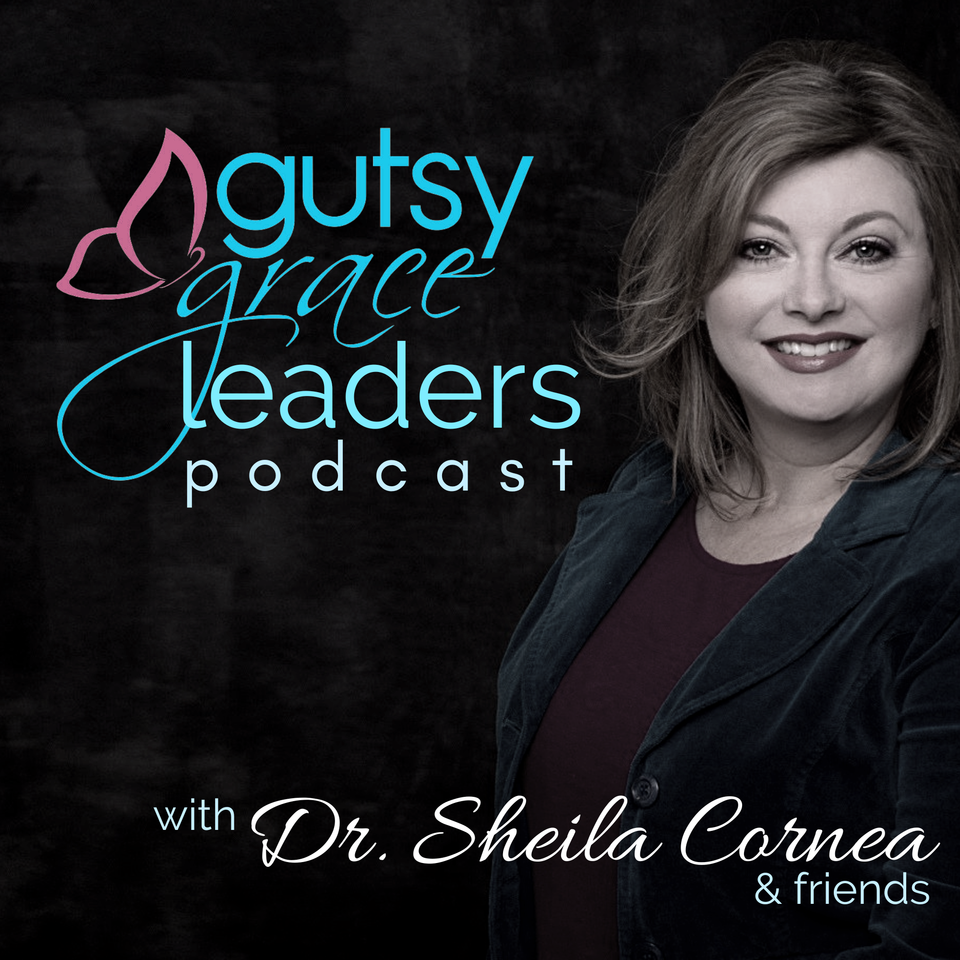 Gutsy Grace Leaders™ Podcast | Practical Wisdom & Faith Inspiration for Christian Women Leaders, Founders, and Mentors