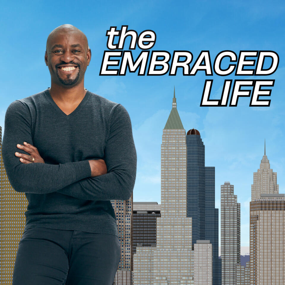 The Embraced Life