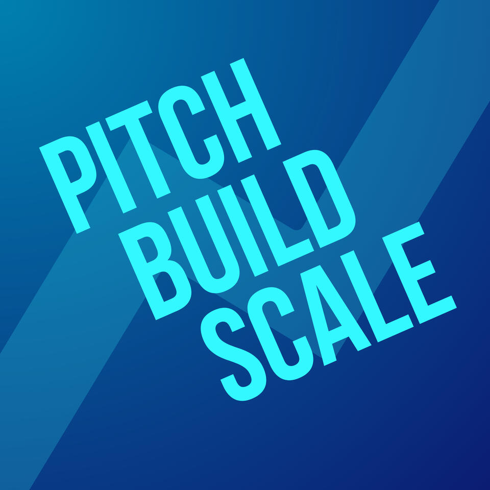 Pitch, Build, Scale