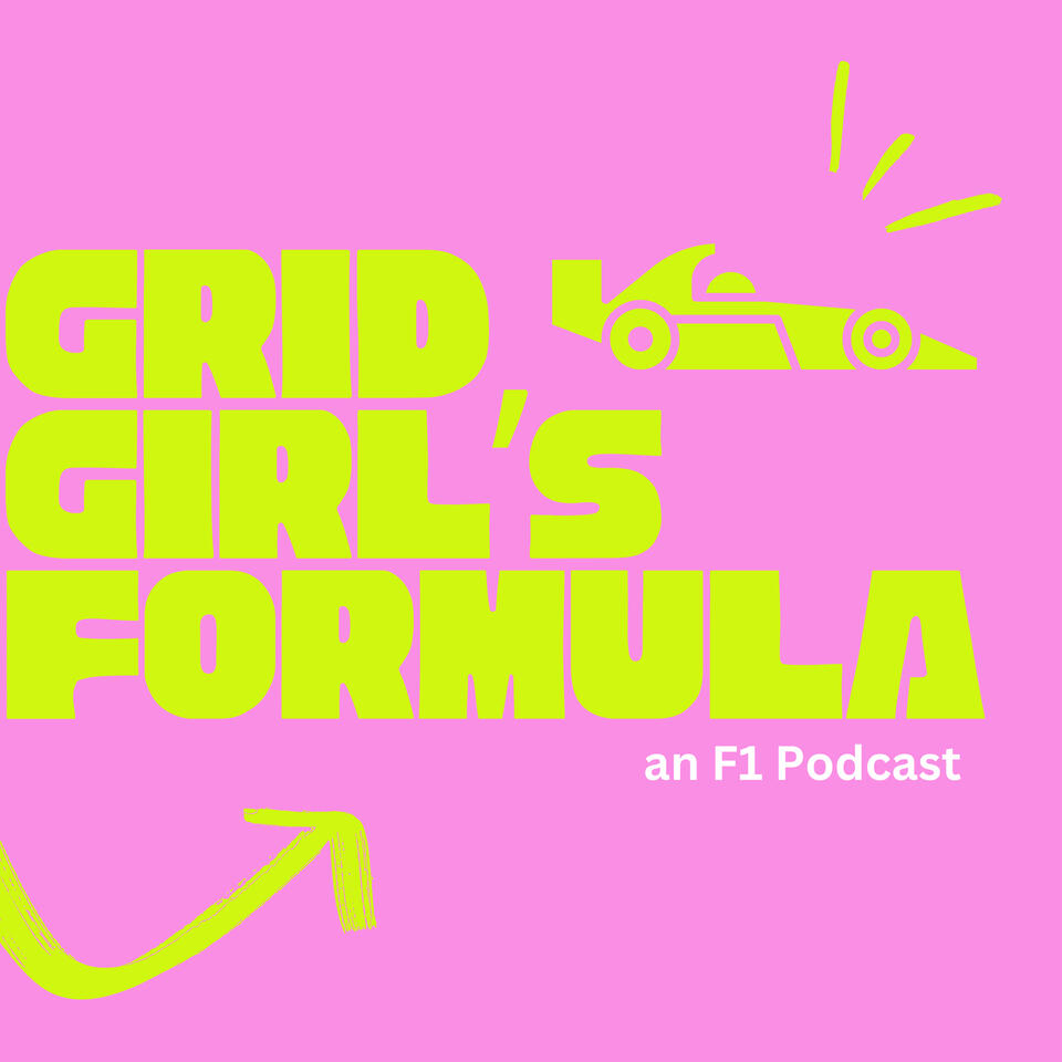 The Grid Girls Formula: An F1 Podcast