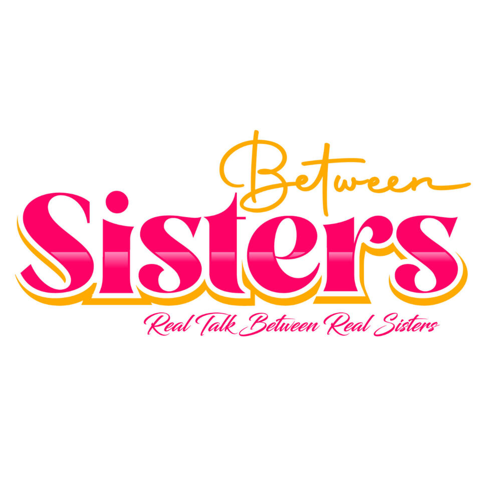 Between Sisters Podcast