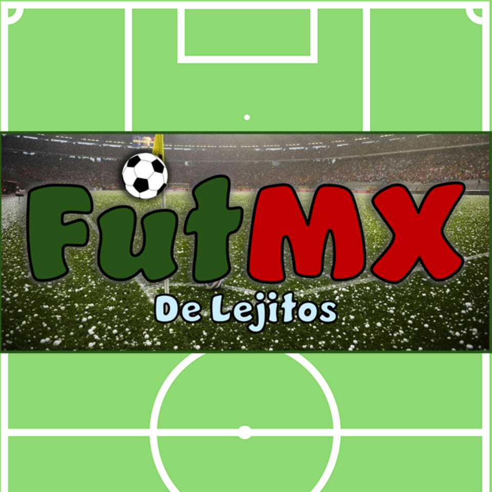 FutMX - De Lejitos