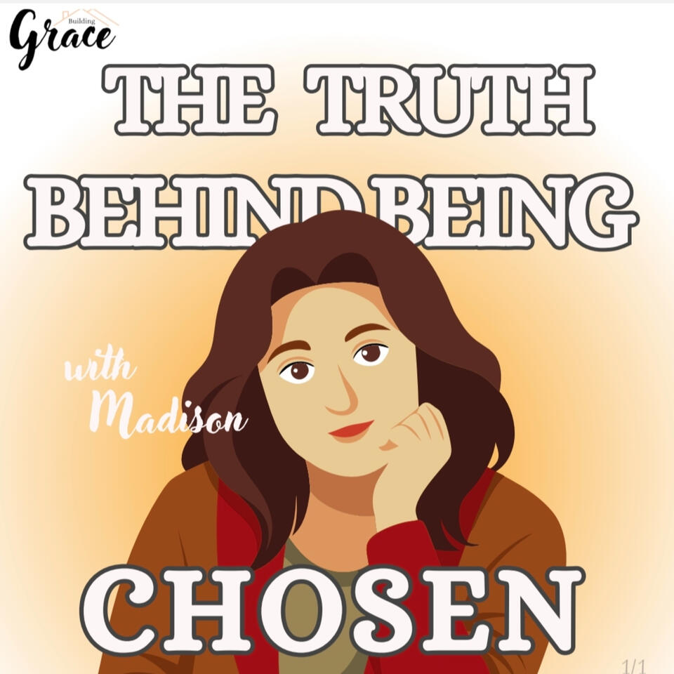 The Truth Behind Being Chosen