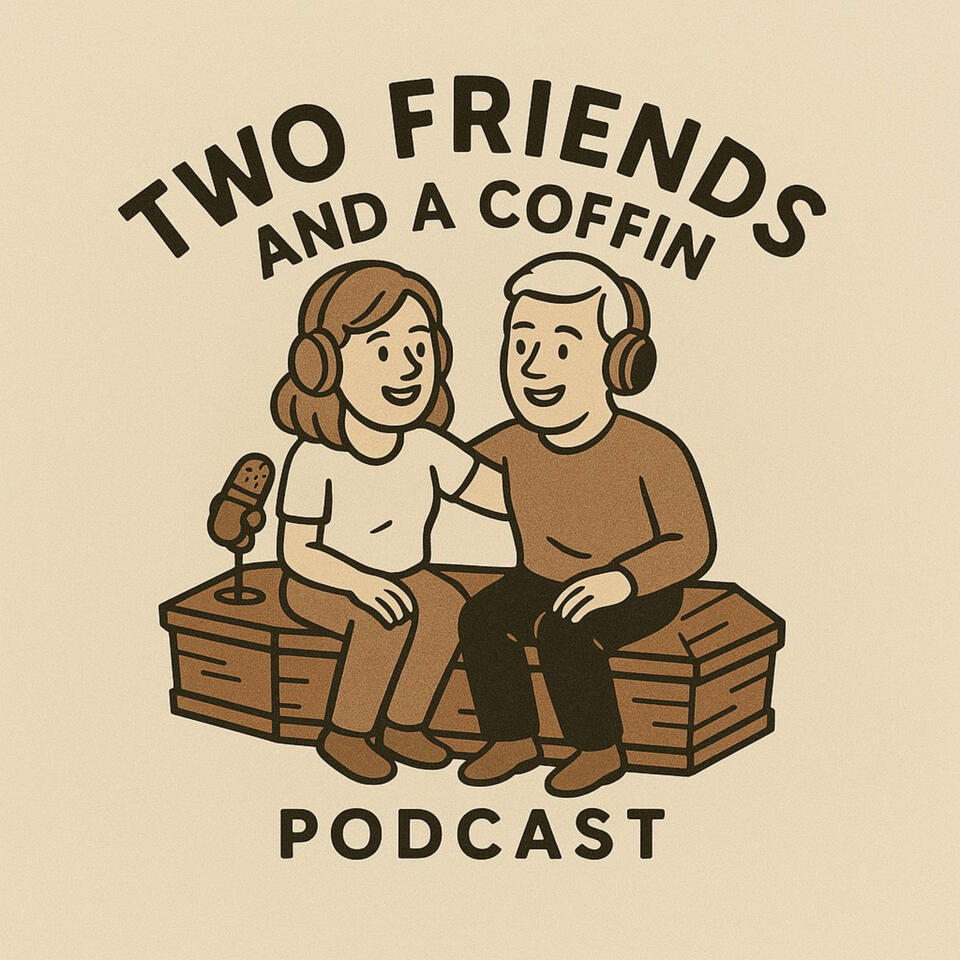 Two Friends and a Coffin Podcast