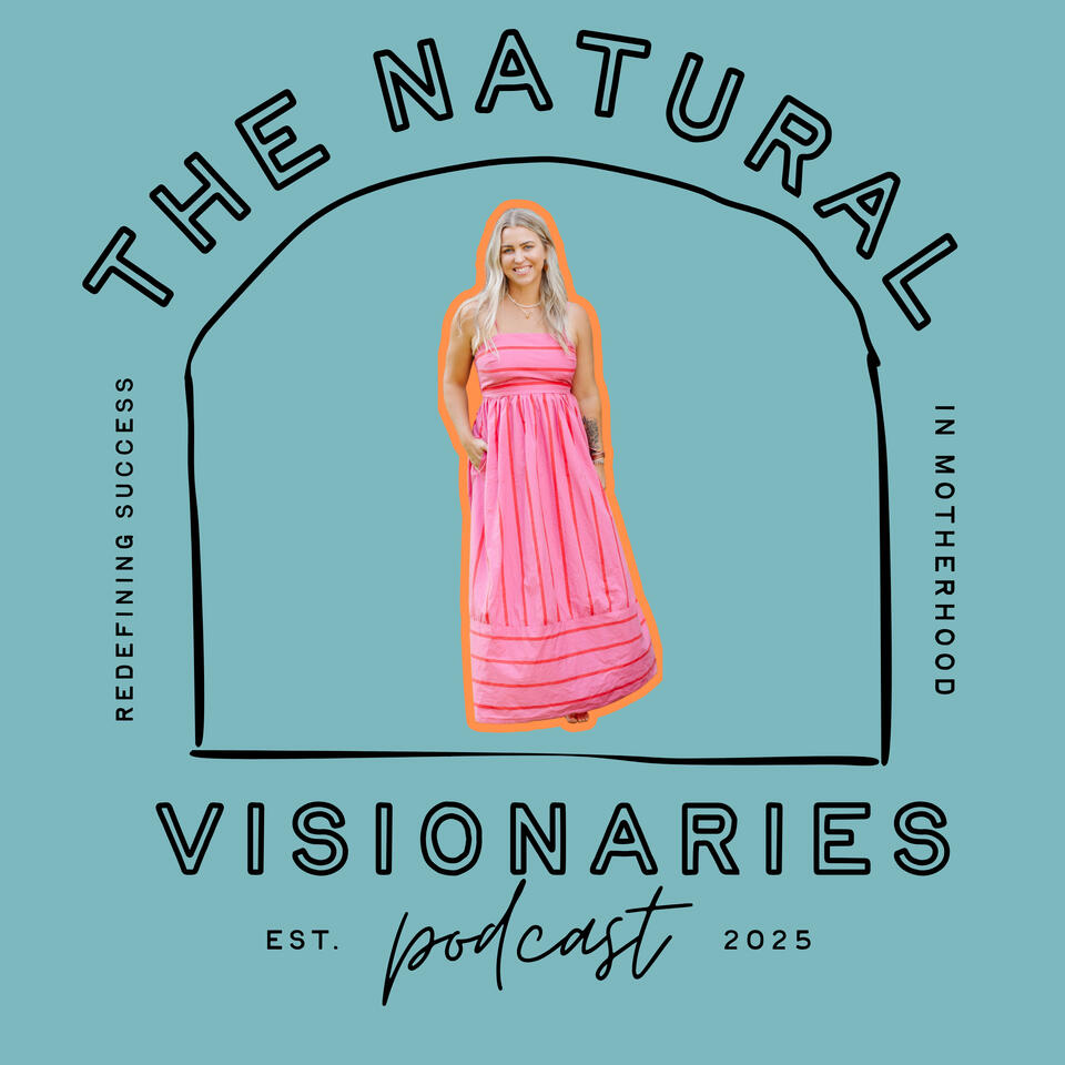 The Natural Visionaries | Redefining Success in Motherhood