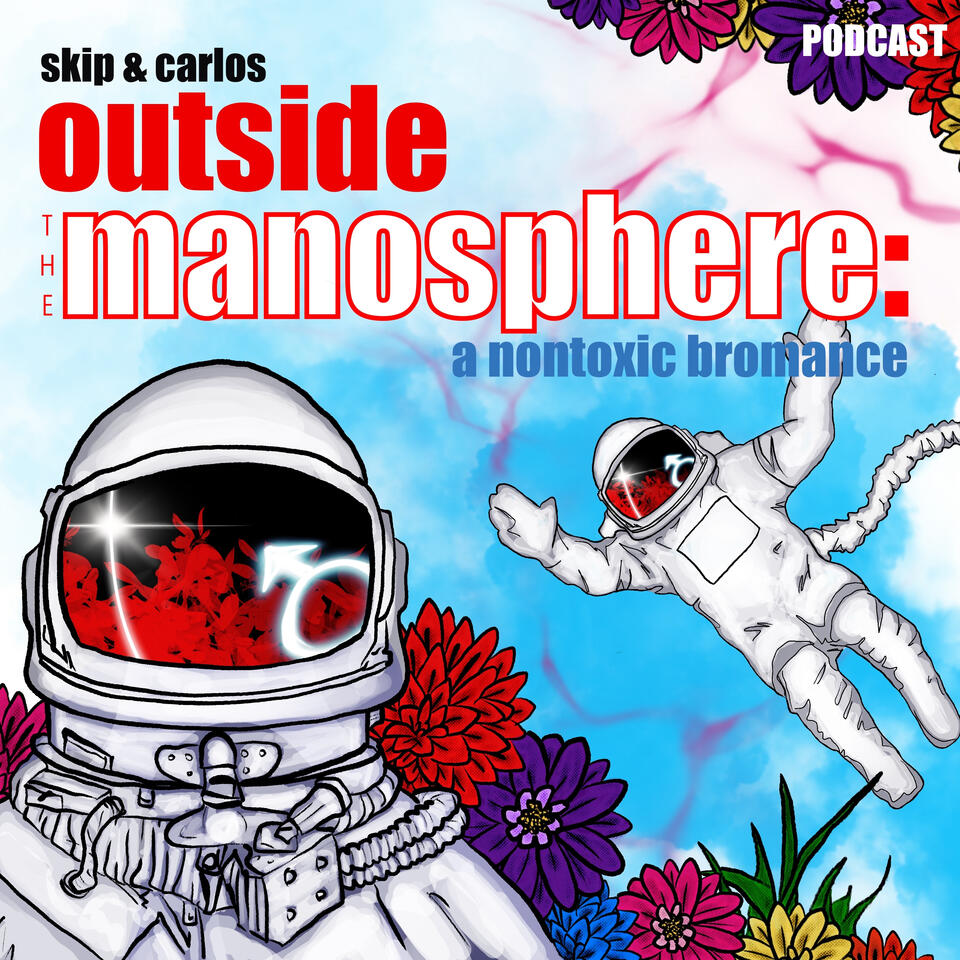 Outside the Manosphere: a Nontoxic Bromance