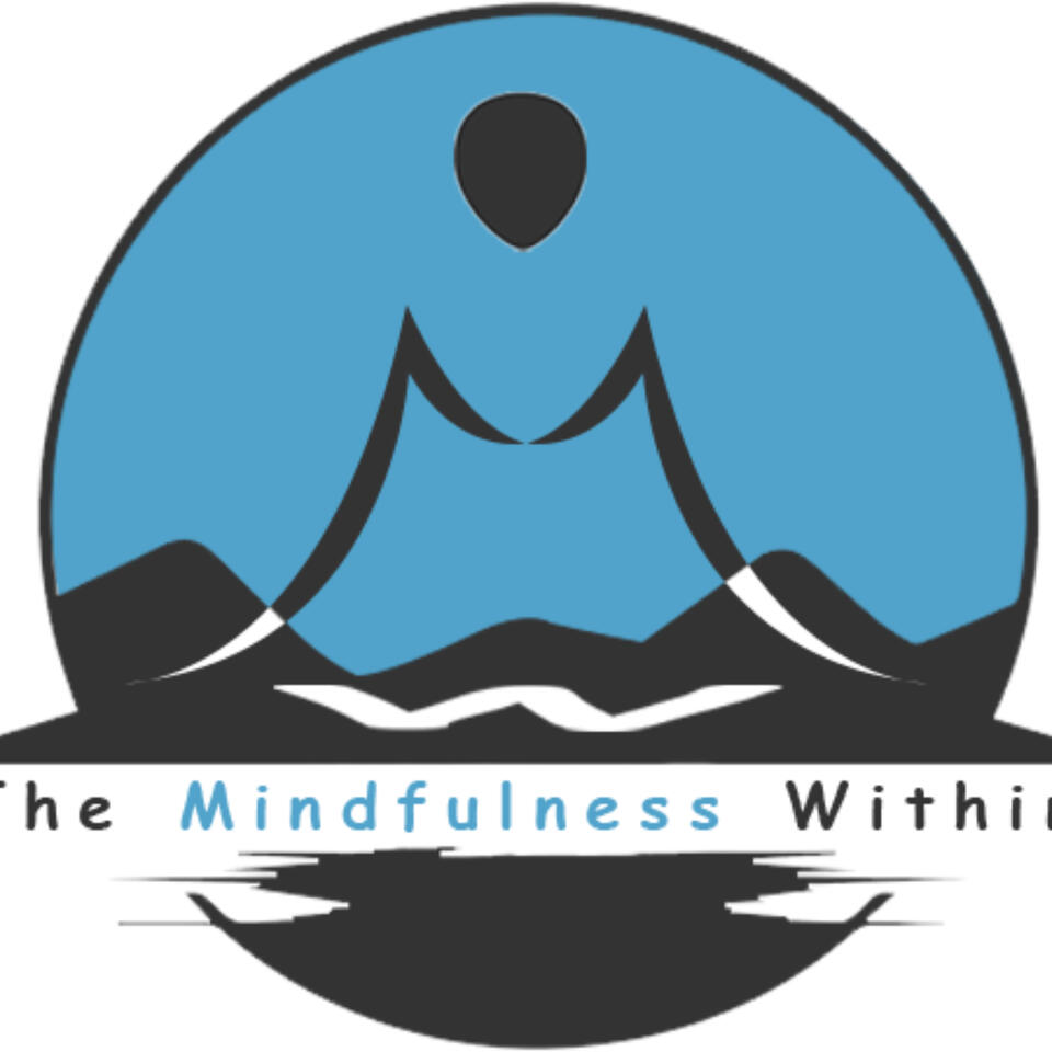 The Mindfulness Within Podcast