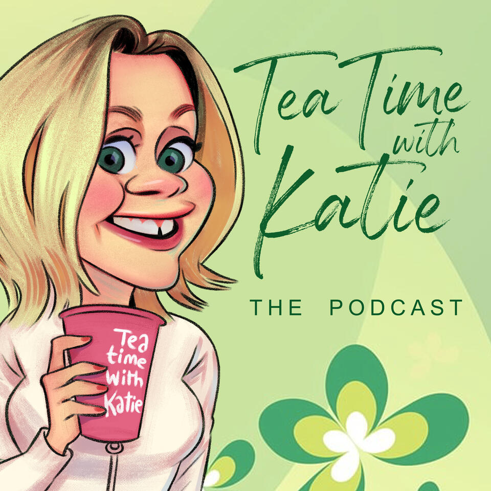 Tea Time with Katie
