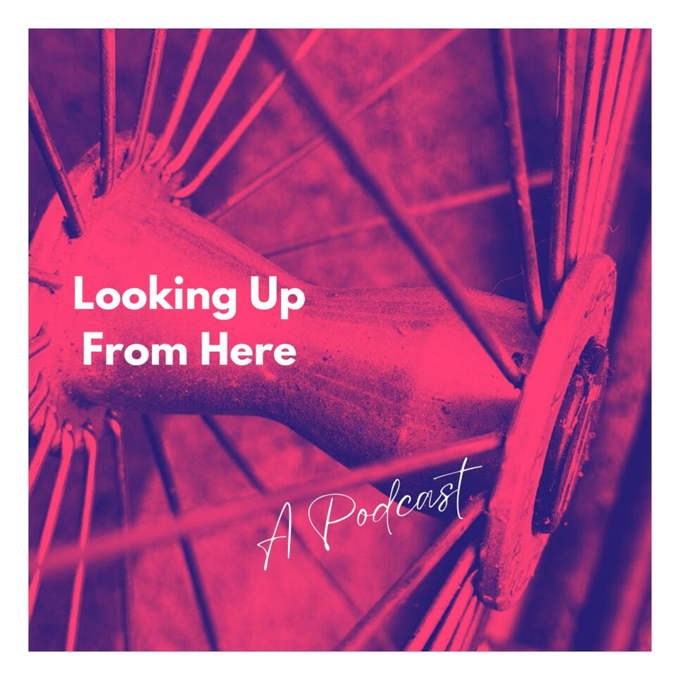 Looking Up From Here