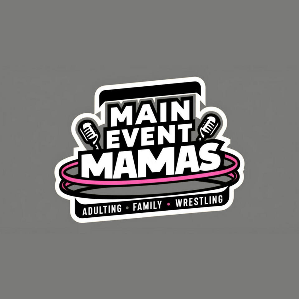 Main Event Mamas Podcast