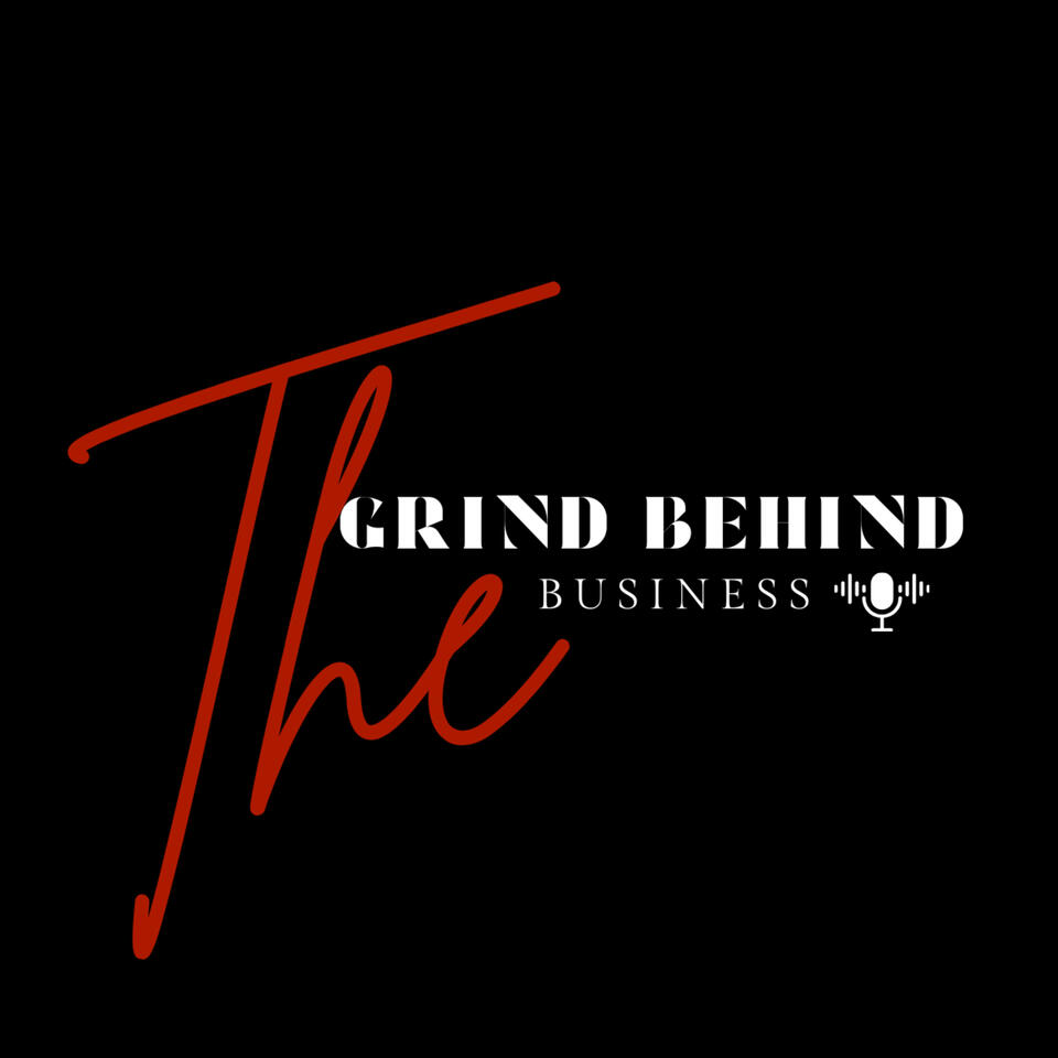 The Grind Behind The Business