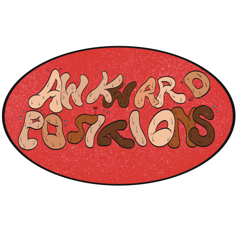 Awkward Positions Podcast