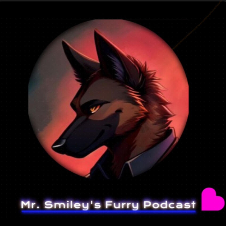 Mr. Smiley’s Furry Podcast