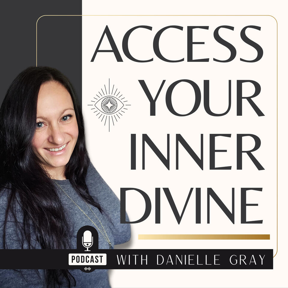 Access Your Inner Divine with Danielle Gray