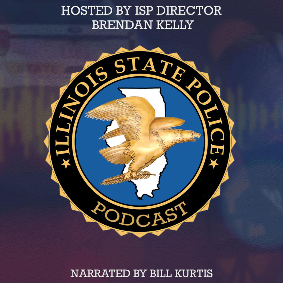 The Illinois State Police Podcast