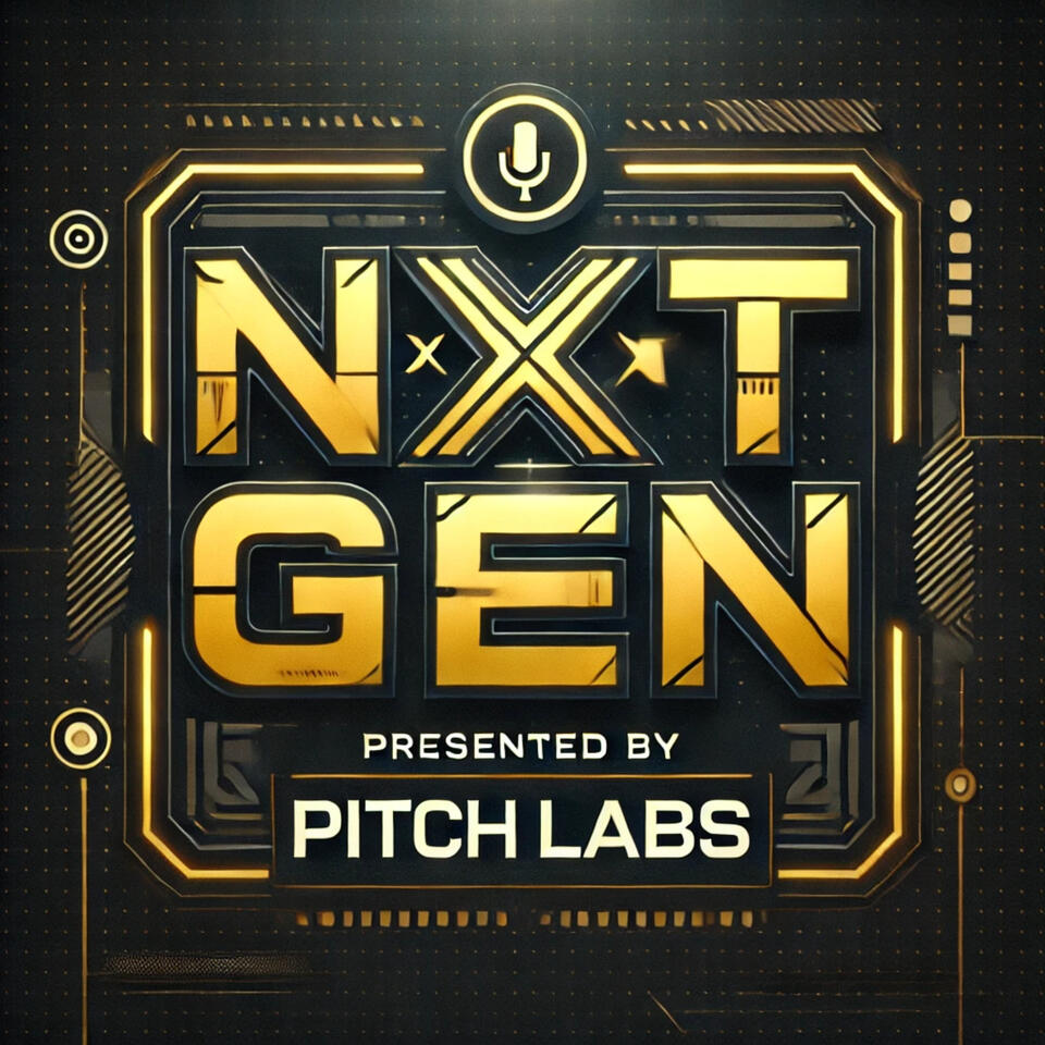 NXT GEN presented by Pitch Labs