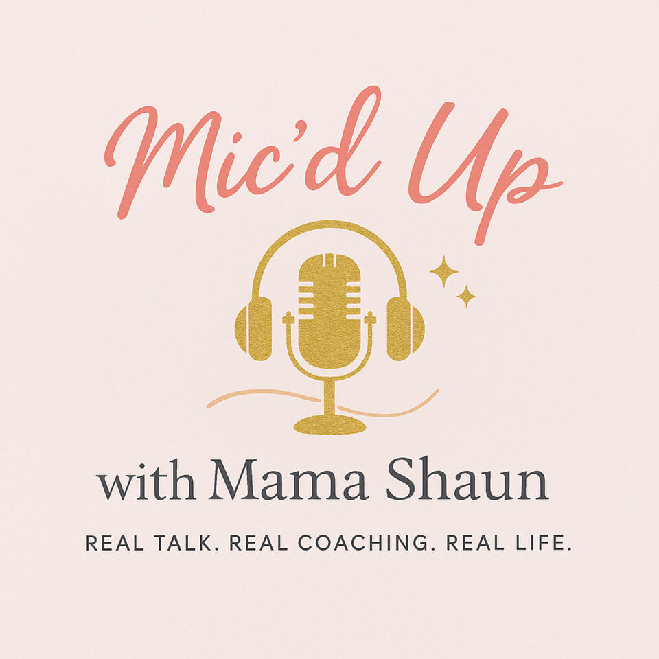Mic’d up with Mama Shaun