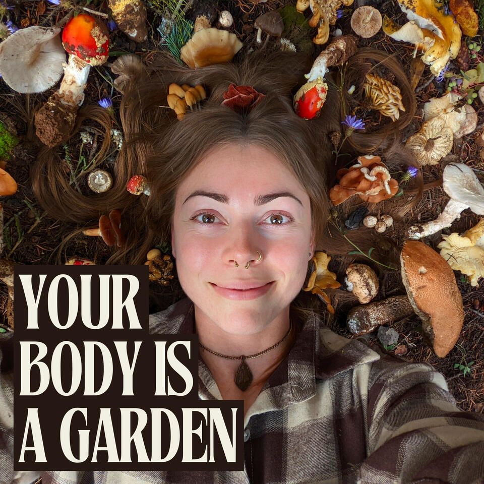 Your Body is a Garden